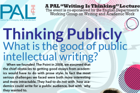 Part of the PAL Writing Lecture &amp;quot;Thinking Publicly&amp;quot; poster